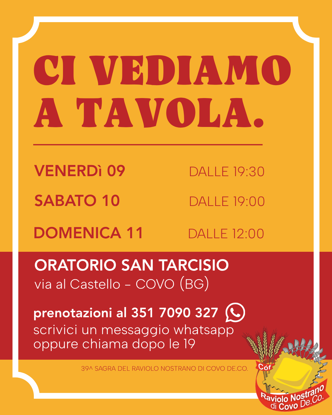 Orari della Sagra di Covo: venerdì e sabato a cena, domenica a pranzo; prenotazioni al 351 7090 327